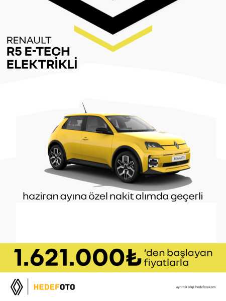RENAULT 5 E-TECH ELEKTRİKLİ HAZİRAN AYINA ÖZEL 1.621.000 TL'DEN BAŞLAYAN FİYATLARLA