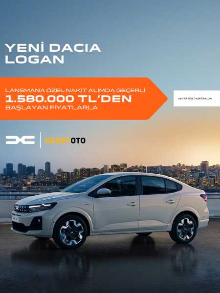YENİ DACIA LOGAN LANSMANA ÖZEL 1.580.000 TL'DEN BAŞLAYAN FİYATLARLA