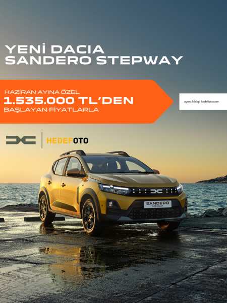 YENİ DACIA SANDERO STEPWAY HAZİRAN AYINA ÖZEL 1.535.000 TL'DEN BAŞLAYAN FİYATLARLA