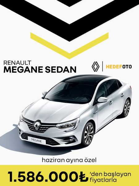 RENAULT MEGANE SEDAN HAZİRAN AYINA ÖZEL 1.586.000 TL'DEN BAŞLAYAN FİYATLARLA